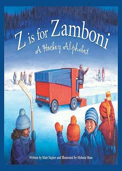 Z Is for Zamboni: A Hockey Alphabet, Hardcover