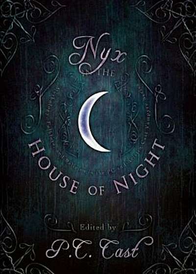 Nyx in the House of Night: Mythology, Folklore, and Religion in the P.C. and Kristin Cast Vampyre Series, Paperback
