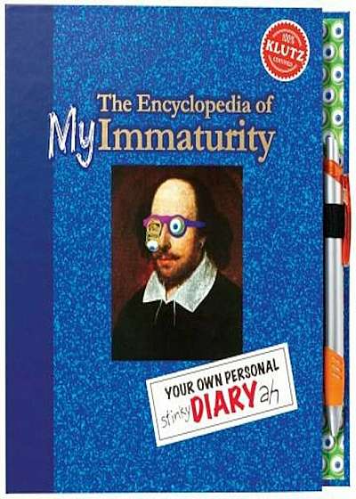 The Encyclopedia of My Immaturity: Your Own Personal Stinky Diary Ah 'With Pen', Hardcover
