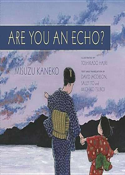 Are You an Echo': The Lost Poetry of Misuzu Kaneko, Hardcover