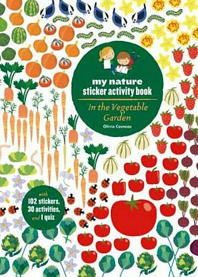 In the Vegetable Garden: My Nature Sticker Activity Book, Paperback