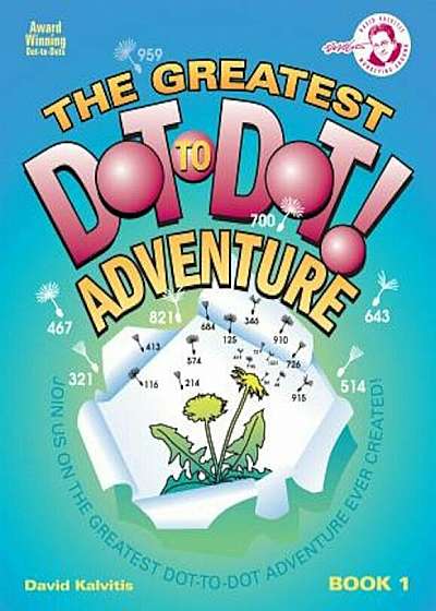 The Greatest Dot-To-Dot Adventure Book 1, Paperback