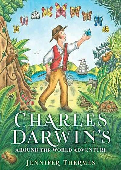 Charles Darwin's Around-The-World Adventure, Hardcover