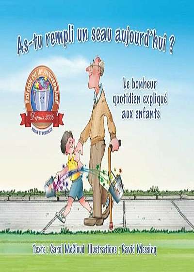 As-Tu Rempli un Seau Aujourd'hui': Le Bonheur Quotidien Explique Aux Enfants = Have You Filled a Bucket Today', Paperback