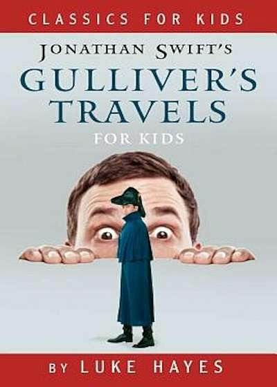 Gulliver's Travels for Kids, Paperback