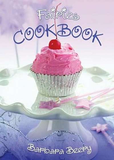 Fairies Cookbook, Hardcover