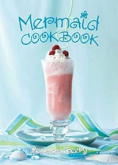 Mermaid Cookbook, Hardcover