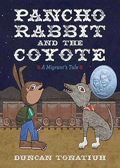 Pancho Rabbit and the Coyote: A Migrant's Tale, Hardcover