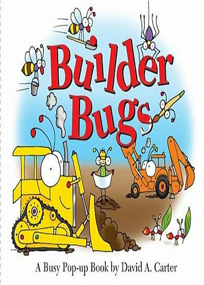 Builder Bugs: A Busy Pop-Up Book, Hardcover