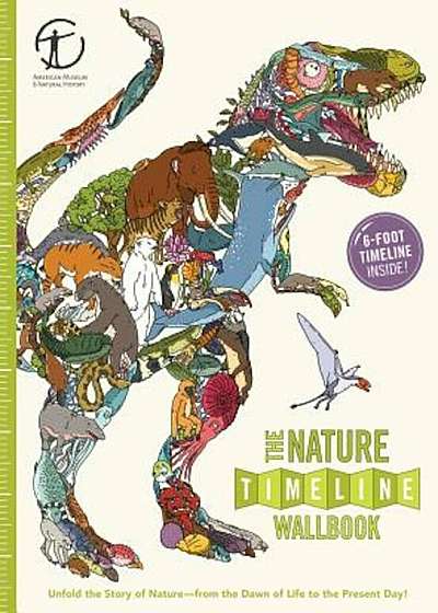 The Nature Timeline Wallbook: Unfold the Story of Nature--From the Dawn of Life to the Present Day!, Hardcover