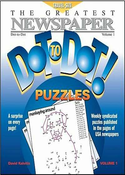 The Greatest Newspaper Dot-To-Dot Puzzles, Vol. 1, Paperback