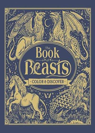 The Book of Beasts: Color & Discover, Hardcover