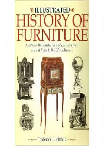 The Illustrated History of Furniture