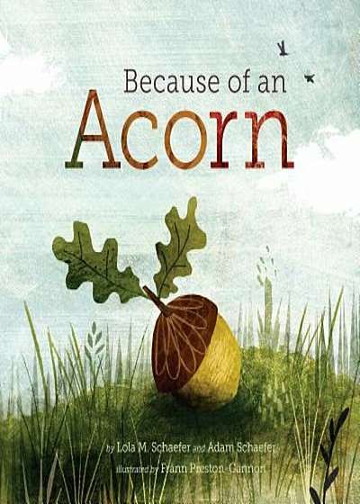 Because of an Acorn, Hardcover