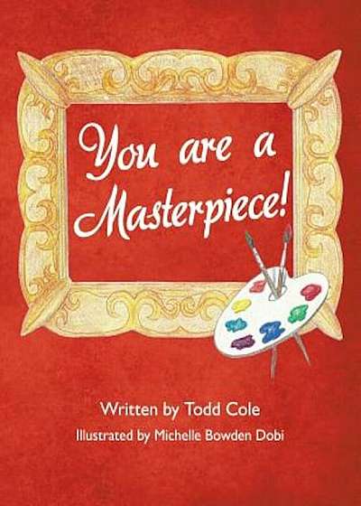 You Are a Masterpiece!, Paperback