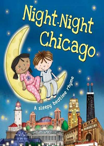 Night-Night Chicago, Hardcover