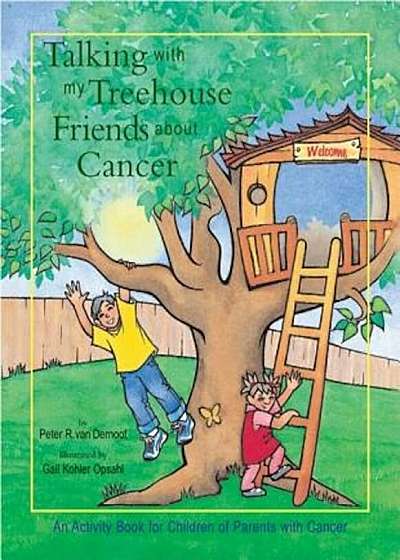 Talking with My Treehouse Friends about Cancer, Paperback