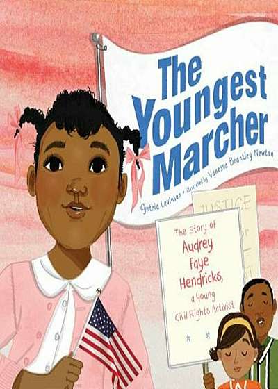 The Youngest Marcher: The Story of Audrey Faye Hendricks, a Young Civil Rights Activist, Hardcover