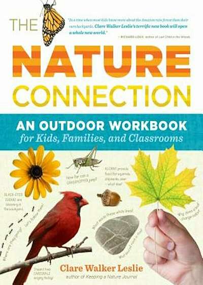 The Nature Connection: An Outdoor Workbook for Kids, Families, and Classrooms, Paperback