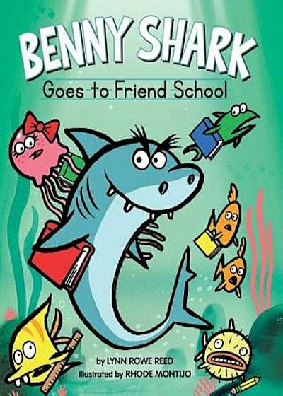 Benny Shark Goes to Friend School, Hardcover