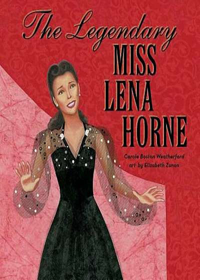 The Legendary Miss Lena Horne, Hardcover