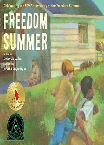 Freedom Summer: Celebrating the 50th Anniversary of the Freedom Summer, Hardcover