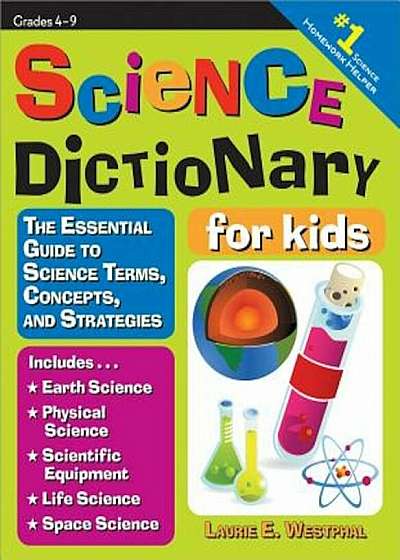 Science Dictionary for Kids: The Essential Guide to Science Terms, Concepts, and Strategies, Paperback
