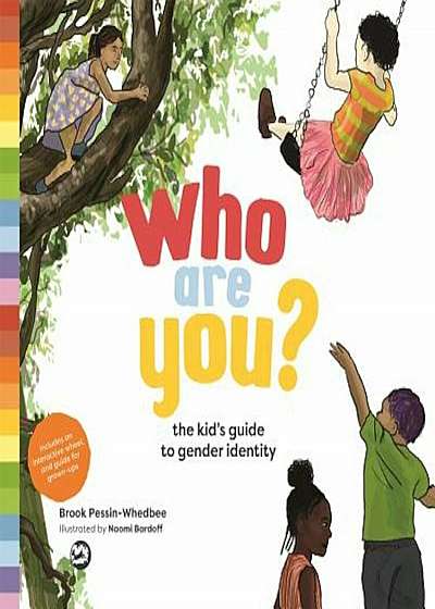 Who Are You': The Kid's Guide to Gender Identity, Hardcover