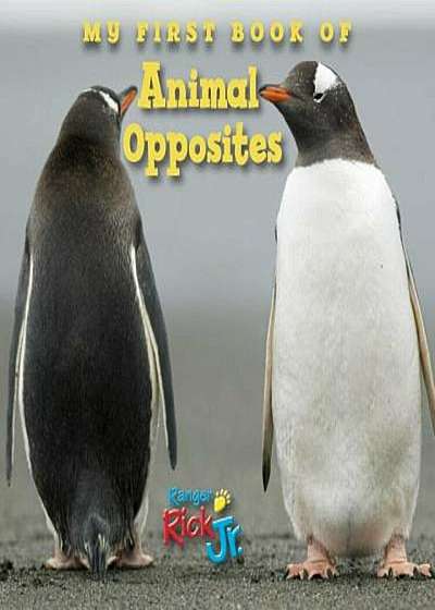 My First Book of Animal Opposites, Hardcover