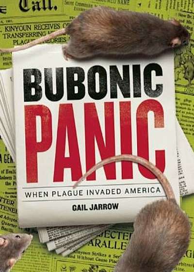 Bubonic Panic: When Plague Invaded America, Hardcover