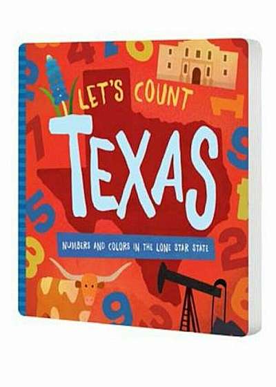 Let's Count Texas: Numbers and Colors in the Lone Star State, Hardcover