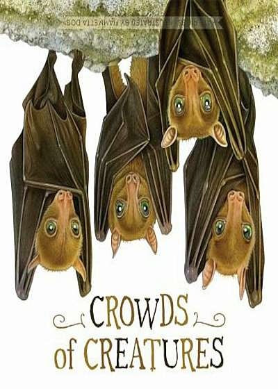 Crowds of Creatures, Hardcover