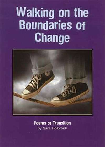 Walking on the Boundaries of Change: Poems of Transition, Paperback