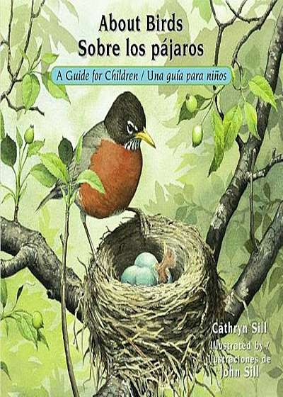 About Birds/Sobre Los Pajaros: A Guide for Children/Una Guia Para Ninos, Paperback