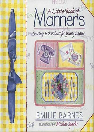 A Little Book of Manners: Courtesy & Kindness for Young Ladies, Hardcover