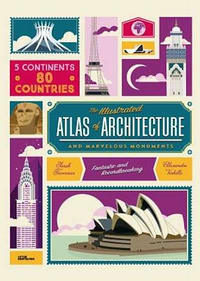 The Illustrated Atlas of Architecture and Marvelous Monuments, Hardcover