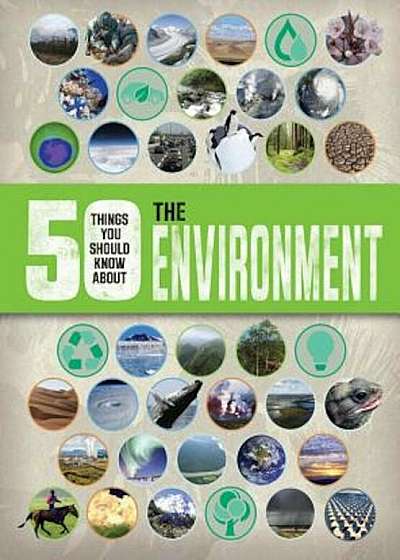 50 Things You Should Know about the Environment, Paperback