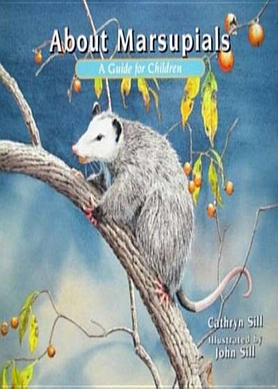 About Marsupials: A Guide for Children, Paperback