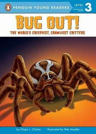 Bug Out!: The World's Creepiest, Crawliest Critters 'With 3 Creepy-Crawly Tattoos', Paperback