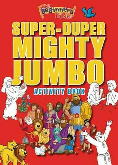 The Beginner's Bible Super-Duper, Mighty, Jumbo Activity Book, Paperback