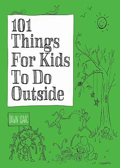 101 Things for Kids to Do Outside, Paperback