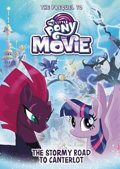 My Little Pony: The Movie: The Stormy Road to Canterlot, Hardcover