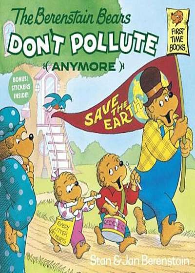 The Berenstain Bears Don't Pollute (Anymore), Paperback