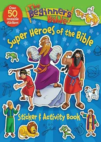 The Beginner's Bible Super Heroes of the Bible Sticker and Activity Book, Paperback