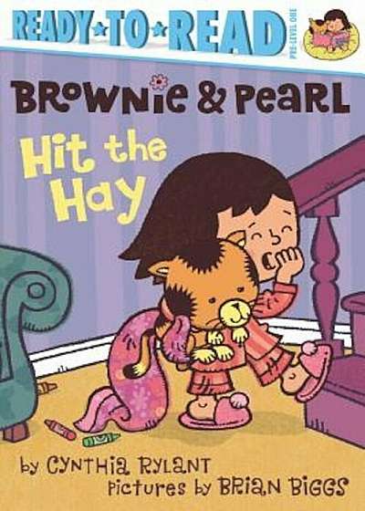 Brownie & Pearl Hit the Hay, Paperback
