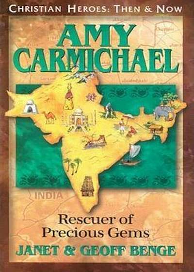 Amy Carmichael: Rescuer of Precious Gems, Paperback