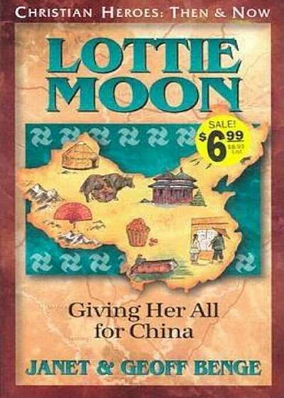 Lottie Moon: Giving Her All for China, Paperback