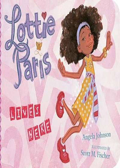 Lottie Paris Lives Here, Hardcover