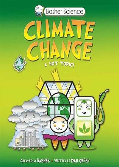 Basher Science: Climate Change, Paperback