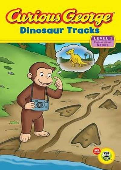 Curious George: Dinosaur Tracks: Curious about Nature, Paperback
